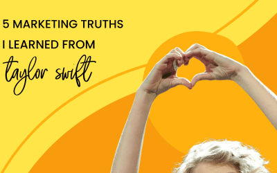 5 Truths I Learned from Taylor Swift Marketing
