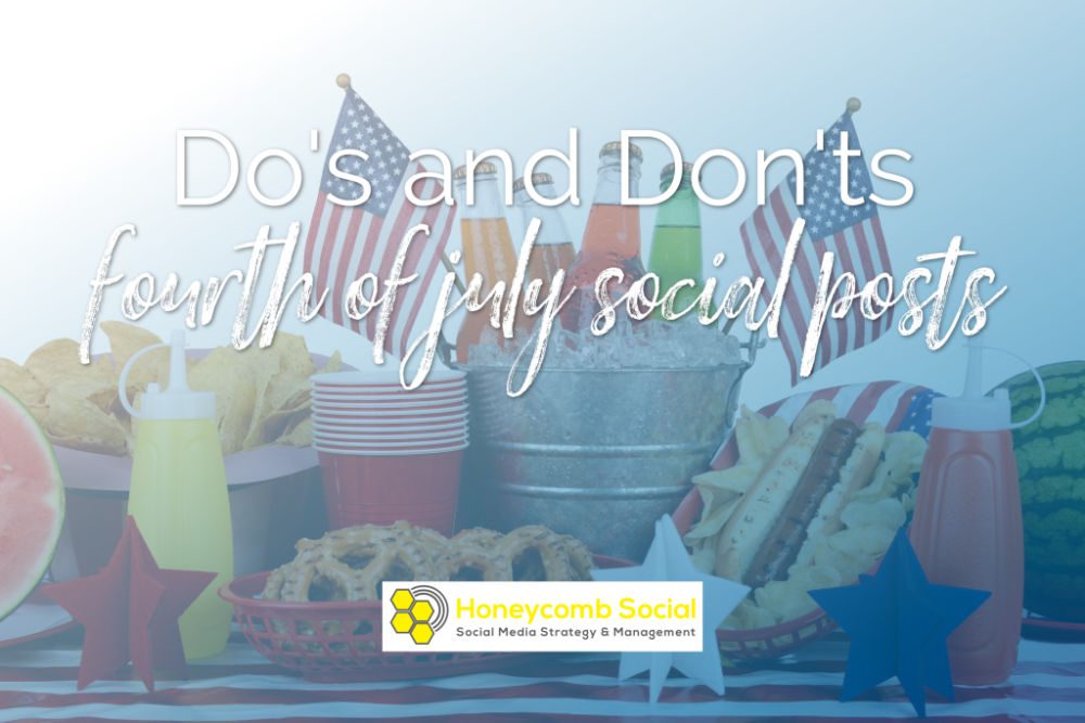 Do’s and Don’ts of Fourth of July Social Posts
